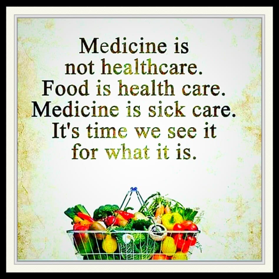 The #medicine is in our food that the creator gave us.  All that you need to do …