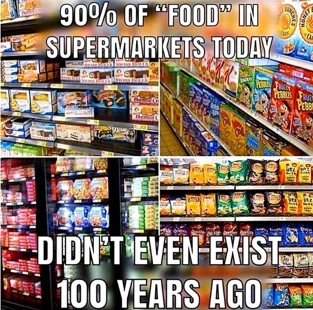 Most of the items sold at supermarkets didn’t exist 100 years ago.
.
.
.
.
.
.
….