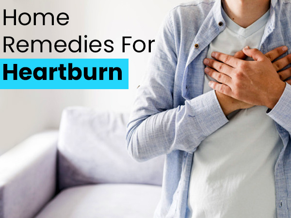 8 Effective Home Remedies To Treat Heartburn – Boldsky